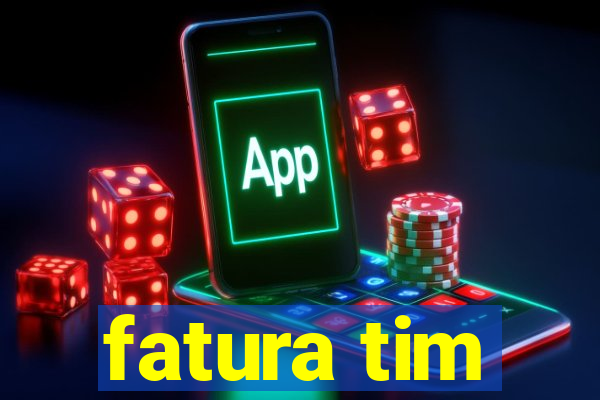 fatura tim